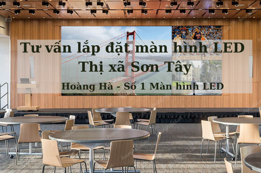 Tu van lap dat man hinh LED tai thi xa Son Tay