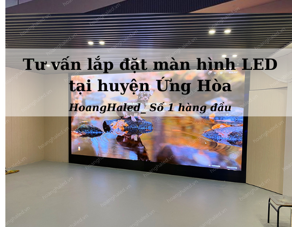 Tu van lap dat man hinh LED tai huyen Ung Hoa