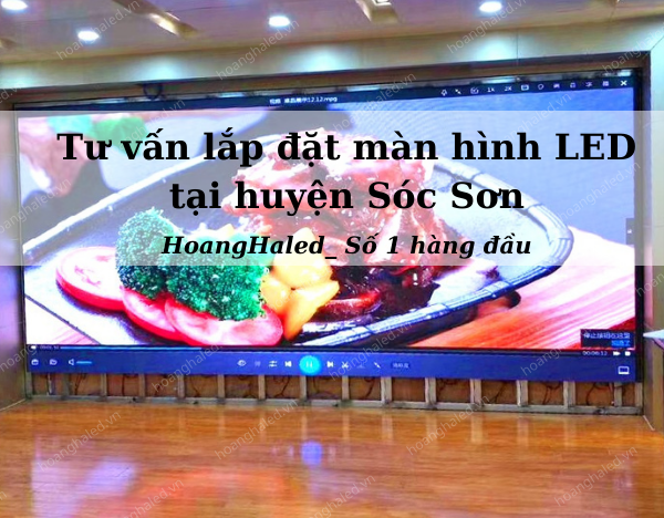 Tu van lap dat man hinh LED tai huyen Soc Son