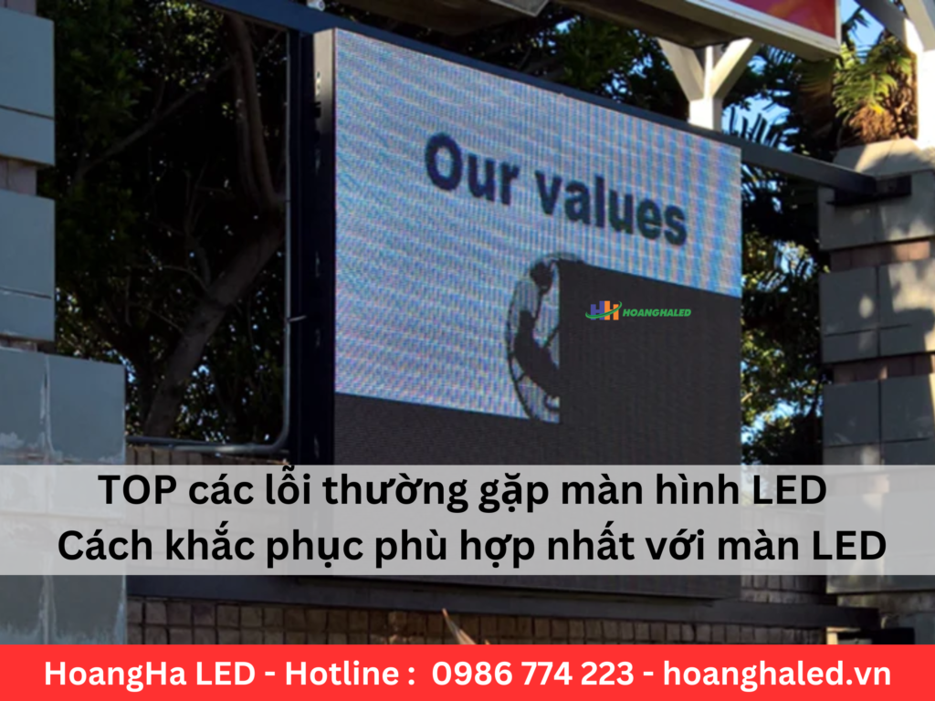 TOP cac loi thuong gap man hinh LED va cach khac phuc chung