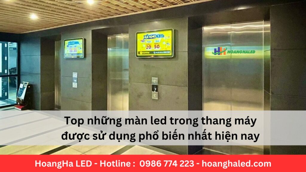 Top nhung man led trong thang may duoc su dung pho bien nhat hien nay