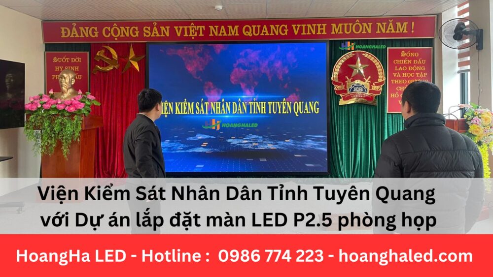 màn hình led p2.5 phòng họp Tuyên Quang